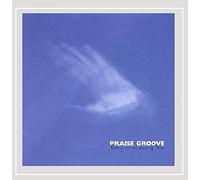 Praise Groove - Tending to The Least of Them