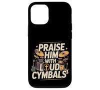 Praise Him With Loud Cymbals Culte batteur de l'église --- Coque pour iPhone 12/12 Pro