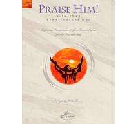 Praise Him! With Song: Piano/Vocal