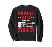 Praise Him With Strings Guitare Basse Psaume 150:4 Verse de la Bible Sweatshirt