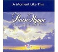 Praise Hymn Soundtracks; a Moment Like This