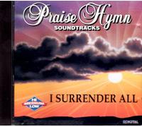 Praise Hymn Soundtracks - I Surrender All
