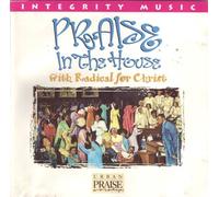 Radicals for Christ - Praise in The House