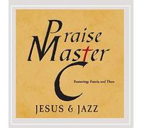 Praise Master "C" - Jesus & Jazz