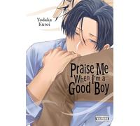 Praise Me When I'm a Good Boy
