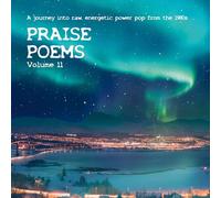 Praise Poems, Vol. 11: A Journey Into Raw, Energetic Power Pop from The 1980s [Vinyl] [Import]