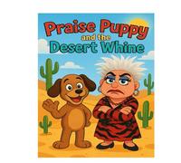 Praise Puppy and the Desert Whine