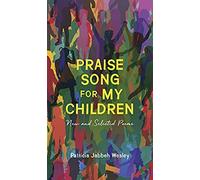 Praise Song For My Children