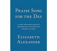 Praise Song For the Day Elizabeth Alexander (Auteur)