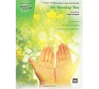 Praise Suite -- We Worship You