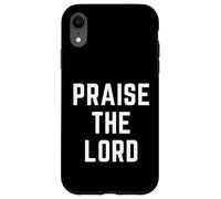 Praise The Lord Christian Faith Jésus Worship Bible Verse Coque pour iPhone XR