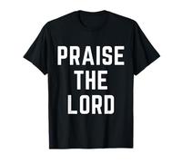 Praise The Lord Christian Faith Jésus Worship Bible Verse T-Shirt