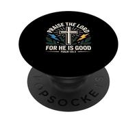 Praise The Lord for He is Good Psaum 135:3 PopSockets PopGrip Adhésif