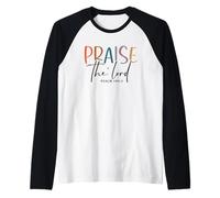 Praise The Lord Psaume 1061 Verset biblique chrétien Manche Raglan