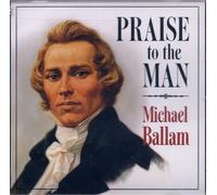 Praise to the Man