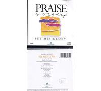 Praise & Worship - See His Glory