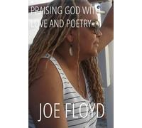 Praising God with Love and Poetry: Dedicated to my Wife