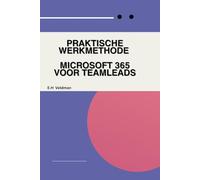 Praktische Werkmethode: Microsoft 365 voor teamleads
