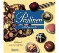 Pralinen selbst gemacht Witte, Hildegard,Witte, Manfred (Auteur)