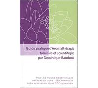 Pranarôm Aromathérapie Guide Pratique d'Aromathérapie Familiale Et Scientifique D. Baudoux 60 Pages