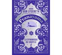 André Van Lysebeth – Pranayama : La dynamique du souffle – Broché