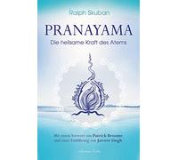 Pranayama: Die heilsame Kraft des Atems