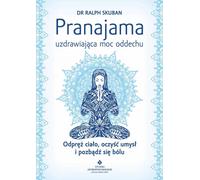 Pranayama le pouvoir de guérison de la respiration Ralph Skuban (Buch auf Polnisch)