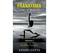 Pranayama: Science Of Breathing Volume 2