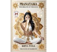 PRANAYAMA - The Breath of the Soul