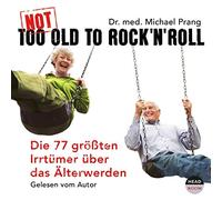 Prang,Dr.Med.Michael - Not Too Old for Rock 'N' Roll [Import]