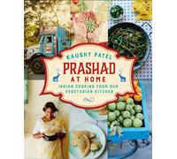Prashad At Home – Cuisine indienne au quotidien de notre cuisine végétarienne