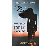 PRASHANTA NANDA' S - YESTERDAY TODAY TOMORROW
