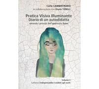 Pratica Visiva Illuminante secondo i principi dell'approccio Bates: Diario di un autodidatta