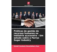 Práticas de gestão de recursos humanos na indústria açucareira - Um estudo sobre a Parrys Sugar Industry