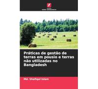 Práticas de gestão de terras em pousio e terras não utilizadas no Bangladesh