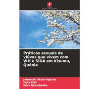 Práticas sexuais de viúvas que vivem com VIH e SIDA em Kisumu, Quénia