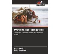 Pratiche eco-compatibili: Conoscenza e adozione da parte dei coltivatori di ortaggi