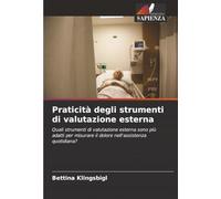 Praticità degli strumenti di valutazione esterna: Quali strumenti di valutazione esterna sono più adatti per misurare il dolore nell'assistenza quotidiana?