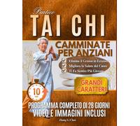 PRATICO TAI CHI CAMMINATE PER ANZIANI: Una pratica di camminata pensata per migliorare l'equilibrio, favorire passi più sicuri e preservare la mobilità degli anziani per tutta la vita.
