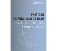 Pratique Chirurgicale De Base Dans Les Structures a Moyens Limites