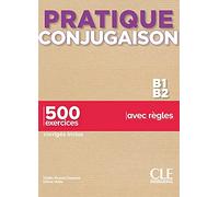 Pratique Conjugaison - Niveaux B1/B2 - Livre + Corrigés