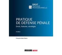 Pratique de défense pénale François Saint-Pierre (Auteur)