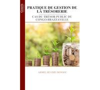 PRATIQUE DE GESTION DE LA TRÉSORERIE
