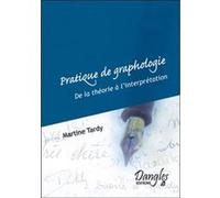 Pratique de graphologie Martine Tardy (Auteur)
