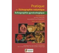 Pratique De L'échographie Volumique - Volume 2 : L'échographie Gynécologique