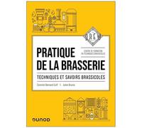 Pratique De La Brasserie - Techniques Et Savoirs Brassicoles