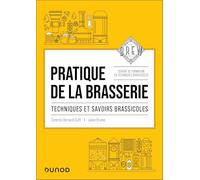 Pratique de la brasserie: Techniques et savoirs brassicoles