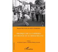 Daniel Granada Da Silva Ferreira – Pratique de la capoeira en France et au Royaume-Uni – Broché