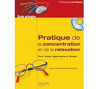 Pratique de la concentration et de la relaxation pour mieux apprendre à l'école