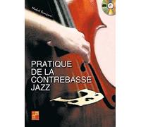 Pratique de la contrebasse jazz (1 Livre + 1 CD)